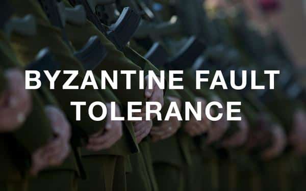 Byzantine Fault Tolerance
