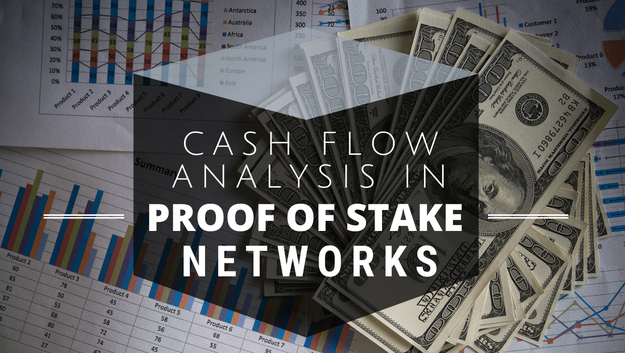 cash flow analysis in proof of stake networks