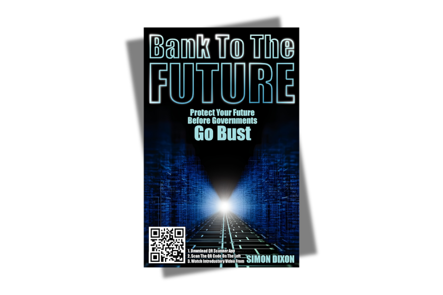 A book about Bank to the Future: Protect Your Future Before Governments Go Bust