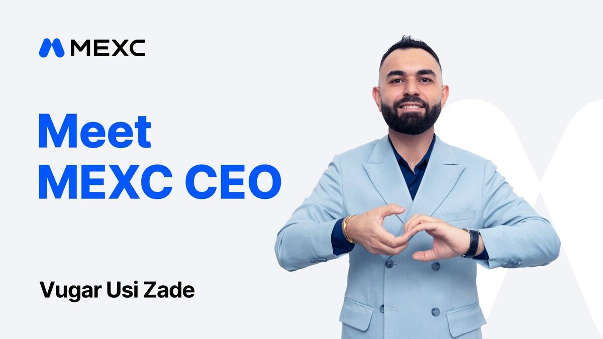 MEXC Appoints Vugar Usi as CEO to Drive Global ‘Infinite Opportunities’ Vision