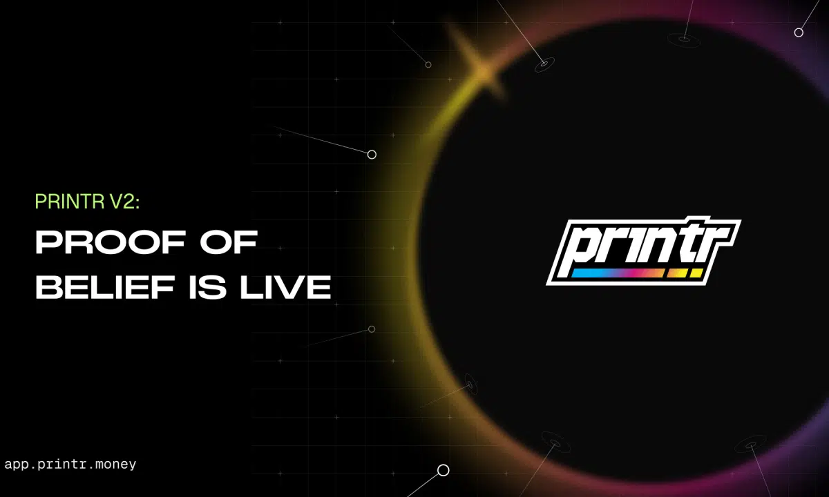 Printr Launches V2 Platform Update With Five Fee Models and On-Chain Proof of Belief Staking