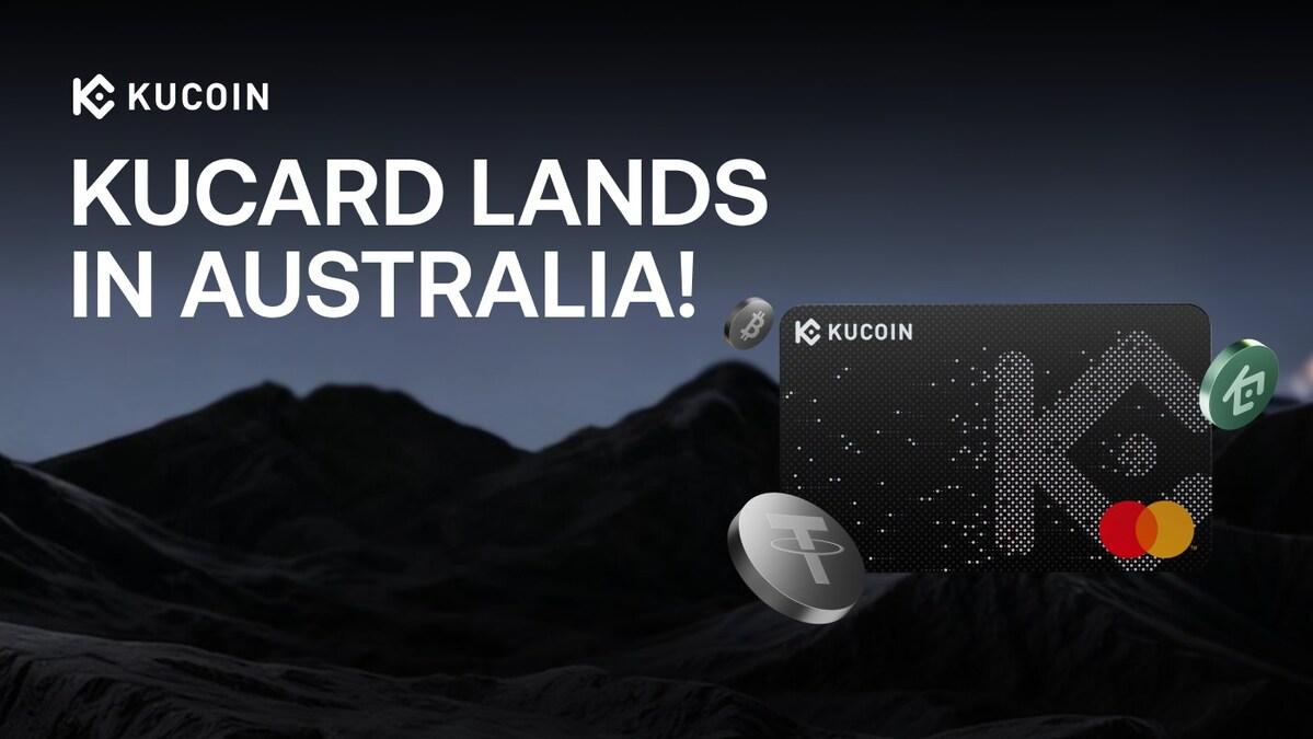 KuCoin Launches KuCard on Mastercard’s Global Network in Australia, Advancing Real-World Crypto Payments